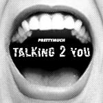"Talking 2 You" Artwork